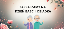 Zapraszamy na Dzień Babci i Dziadka