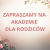 ZAPRASZAMY NA AKADEMIE DLA RODZICÓW