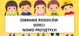 Zebranie rodziców dzieci nowo przyjętych